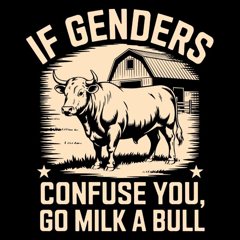 When genders confuse, milk a bull