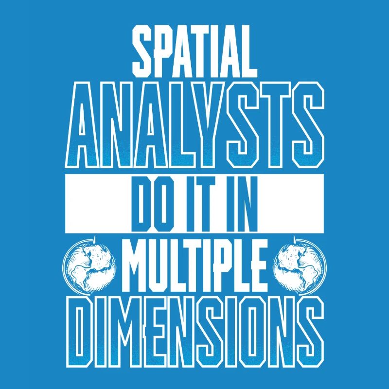Geographic Information Systems Spatial Analysts