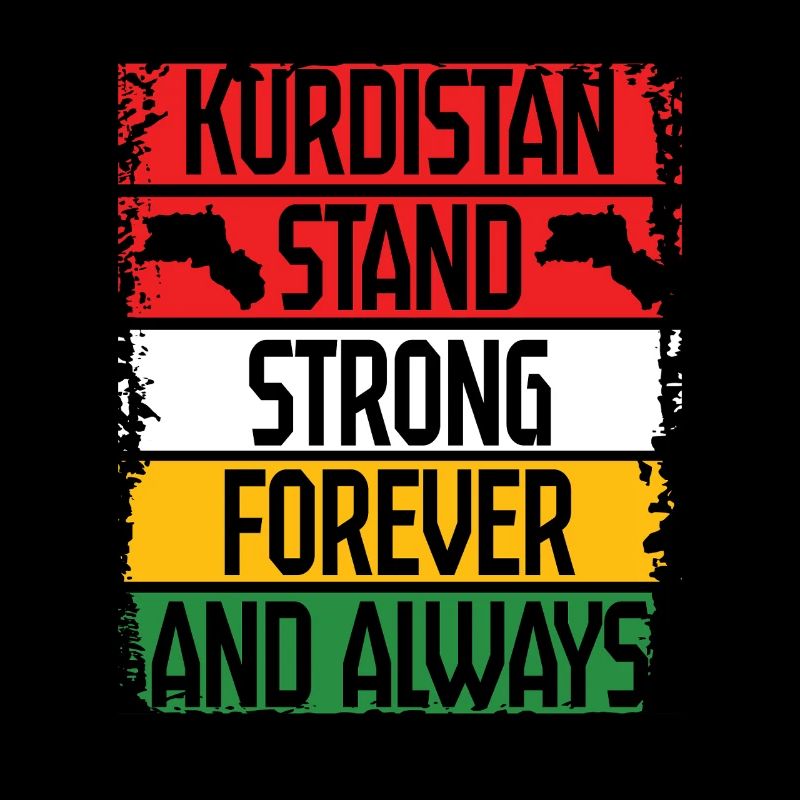 Kurdistan Stand Strong Kurde Kurden