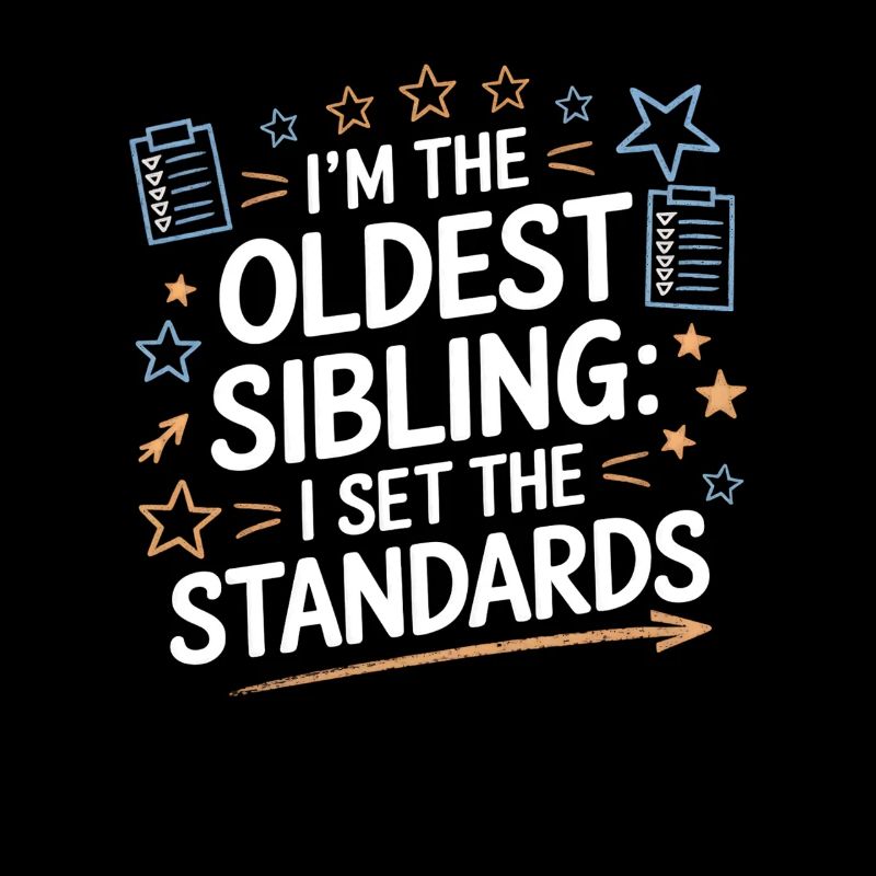 Funny Oldest Sibling Kid Tee I Set the Standards