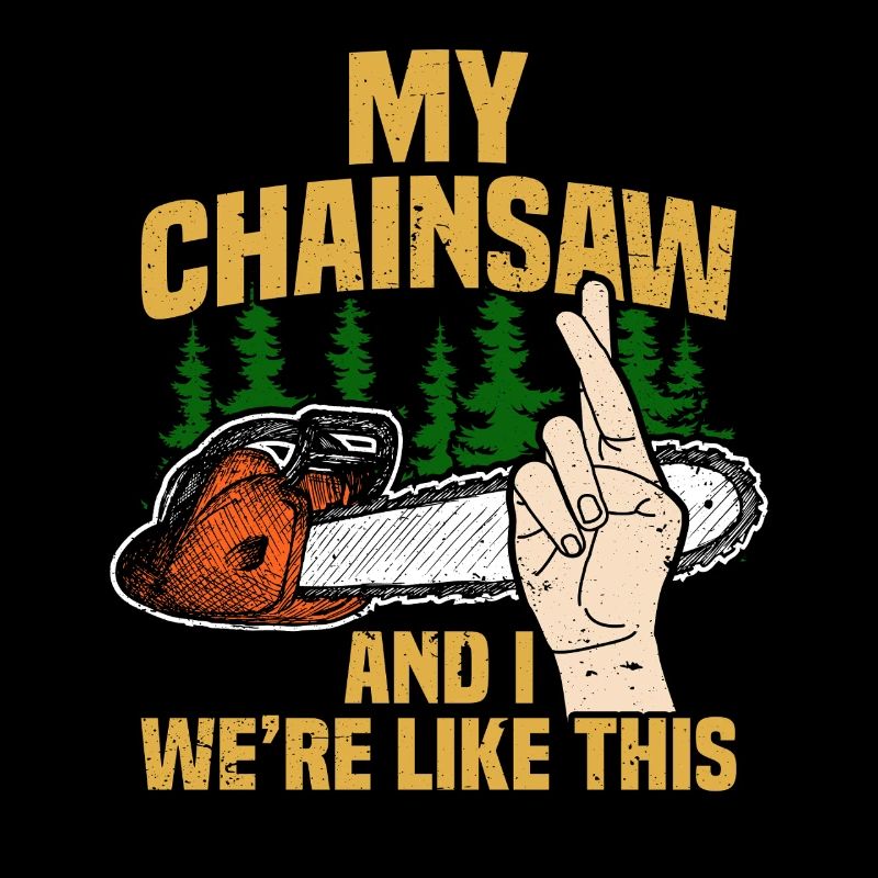 Ma tronçonneuse Fabrication du bois Bûcheron Bûcheron