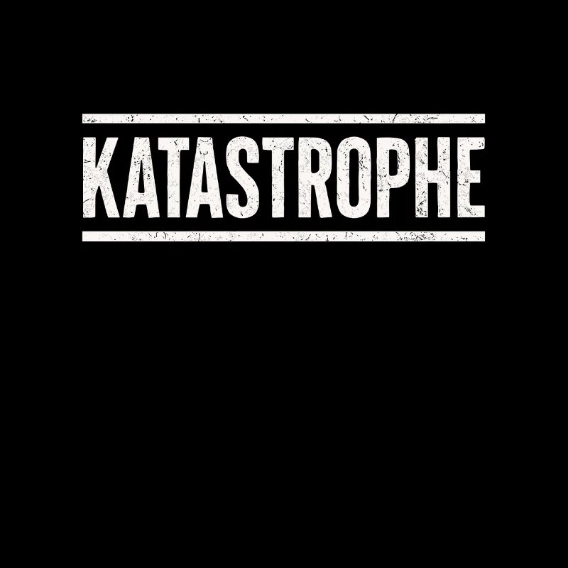 Katastrophe Statement Shirt mit Humor