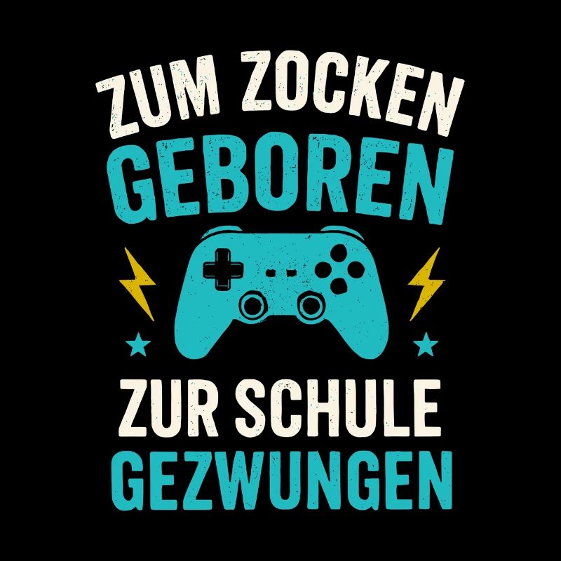 Zocken Zocker Spruch Schule