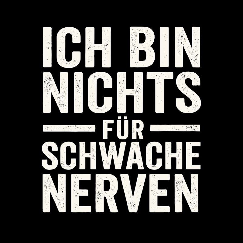 Ich bin nichts für schwache Nerven