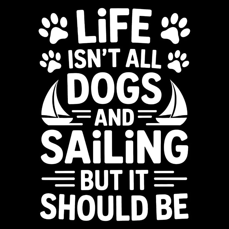 Sailing Saying Dog Sailor Dog Sailing Gift