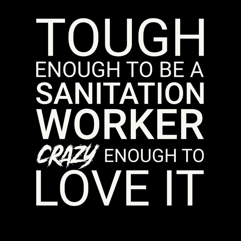 Sanitation worker Crazy