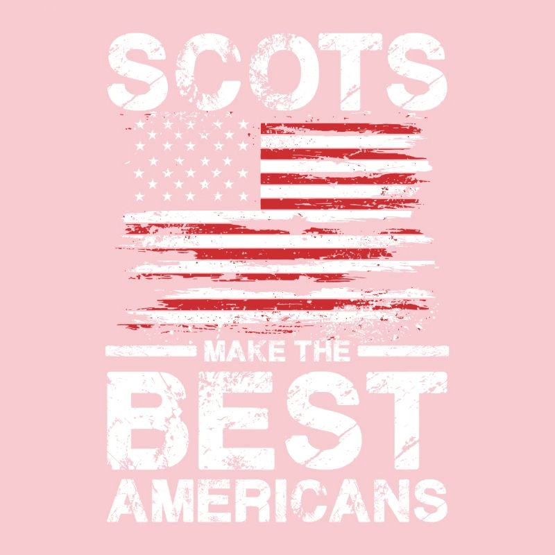 Scots Make The Best Americans Flag Pride