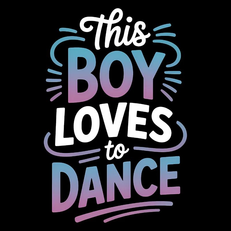 Dancing Saying Boys Dance Funny Dancing Gift