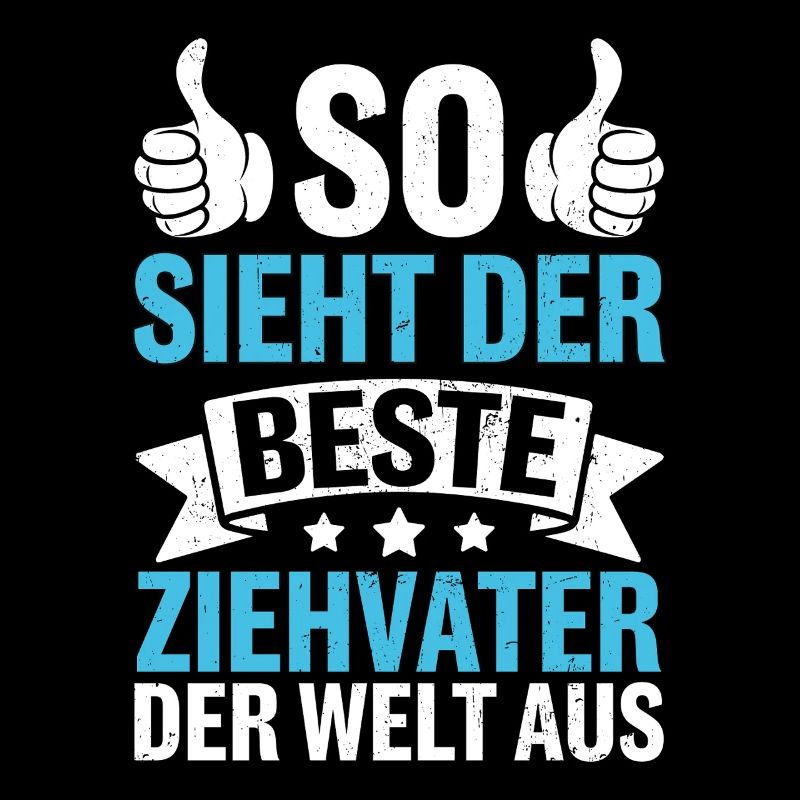 So Sieht Der Beste Ziehvater Der Welt Aus