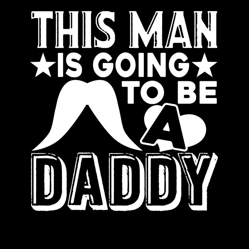 Father's Day This Man Going To Be A Daddy