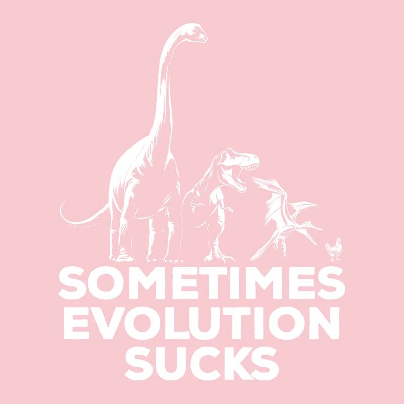 Sometimes Evolution sucks - Dinosaurier - Huhn