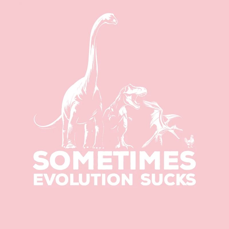 Sometimes Evolution sucks - Dinosaurier - Huhn