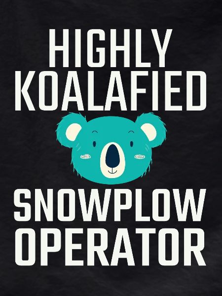 Snowplow Operator Koalafied