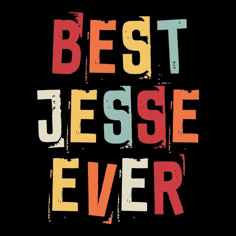 Best Jesse Ever Retro First Name Text Saying