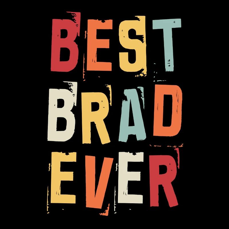 Best Brad Ever Retro First Name Text Saying