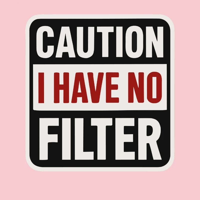 Caution – No filter available