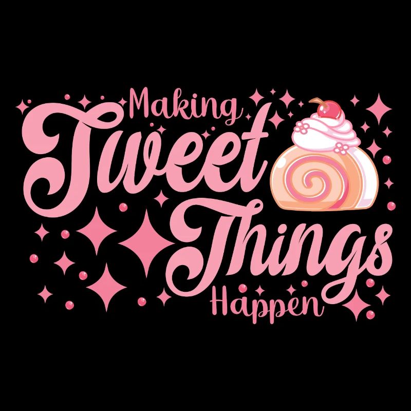 Cake Baker Making Sweet Things Happen Cupcake