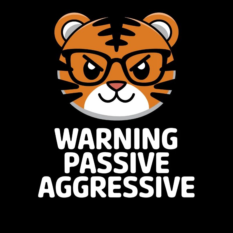 Achtung Passiv Aggressiv Tiger Mit Brille