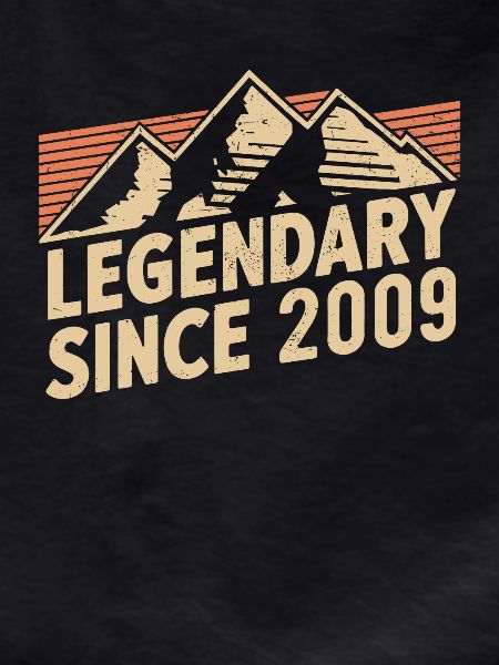 Legendary since 2009 Birthday
