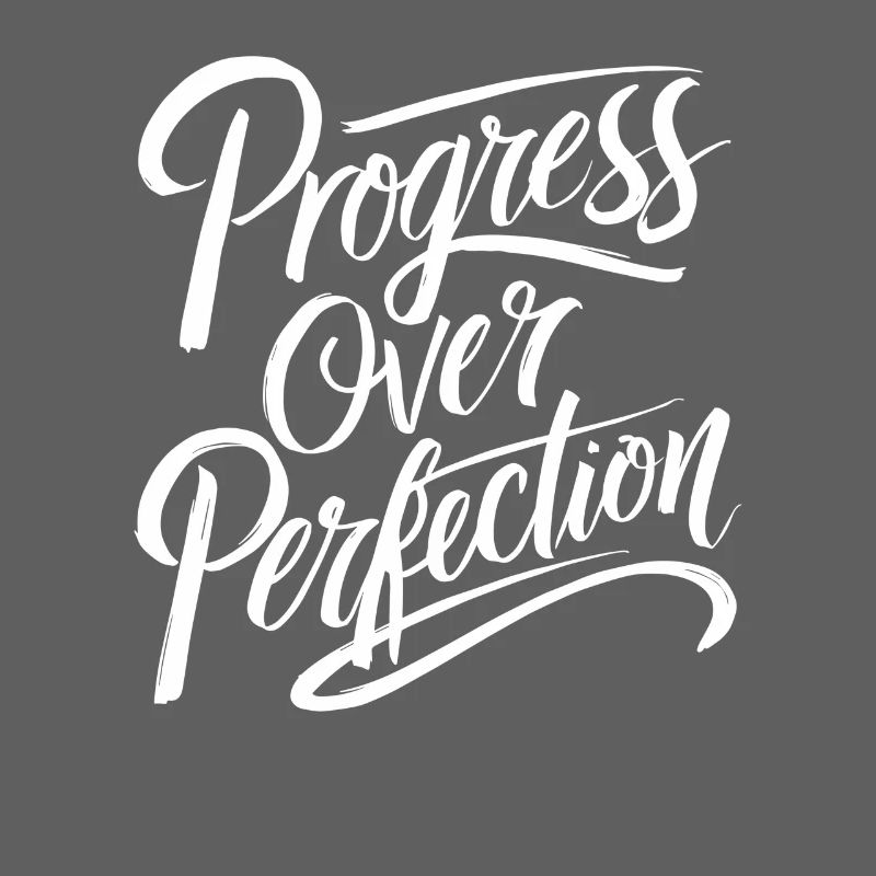 Le progrès avant la perfection Motivation