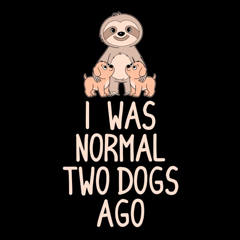 I used to be normal, two dogs ago