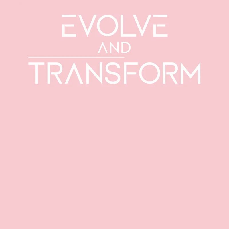 Evolve And Transform Inspirierende