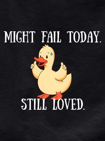 Might Fail Today - Still Loved