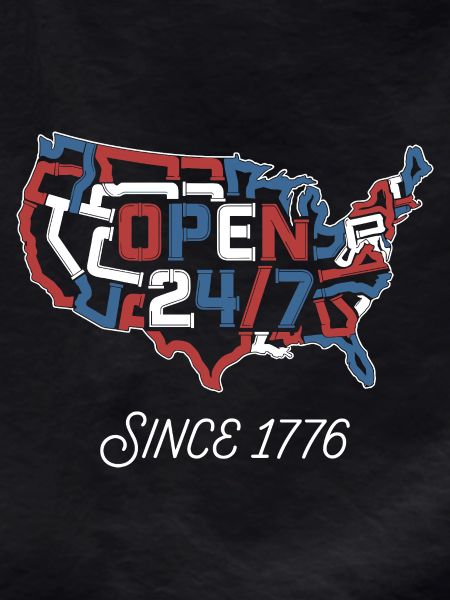 Open 24/7 Since 1776