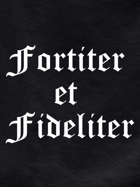 Fortiter et Fideliter Gothic