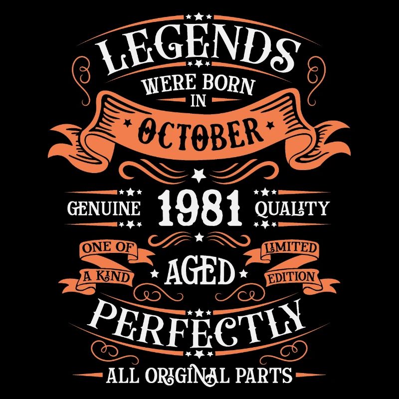 The Legends Were Born In October 1981 Gift