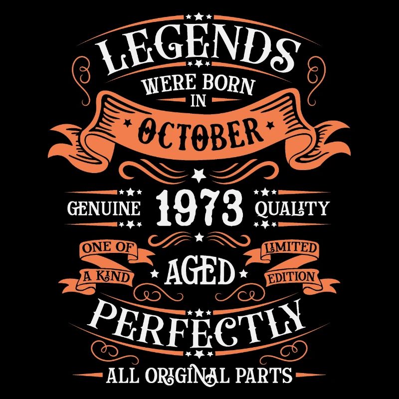 Legends Were Born In October 1973 Gift