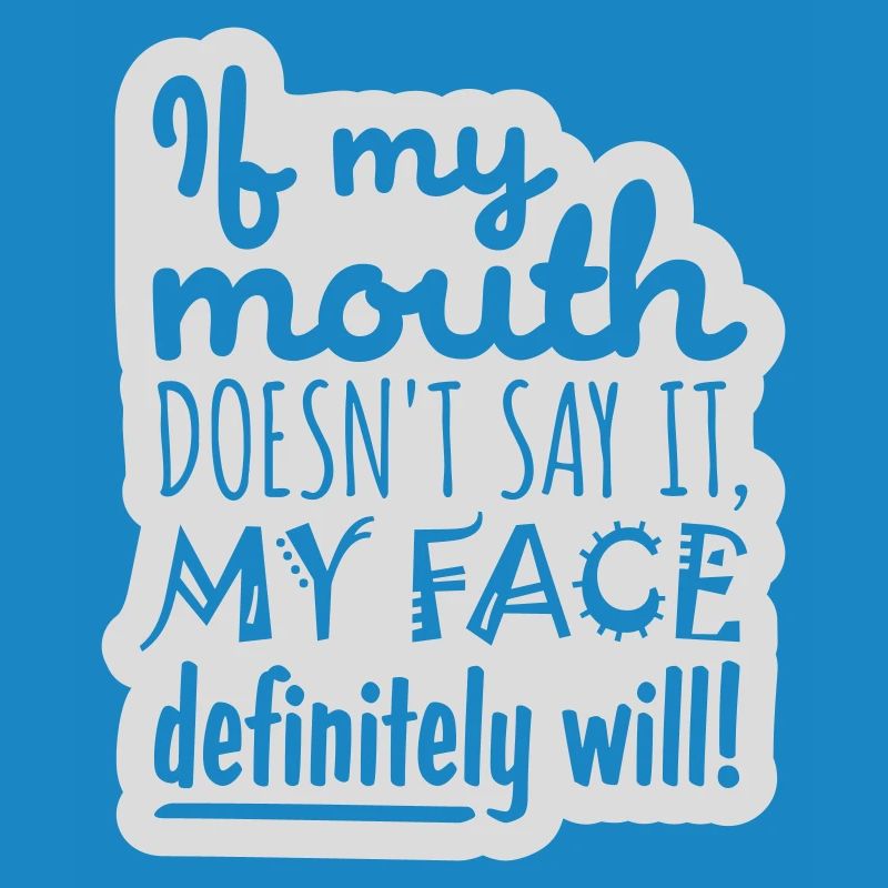 my face definitely will