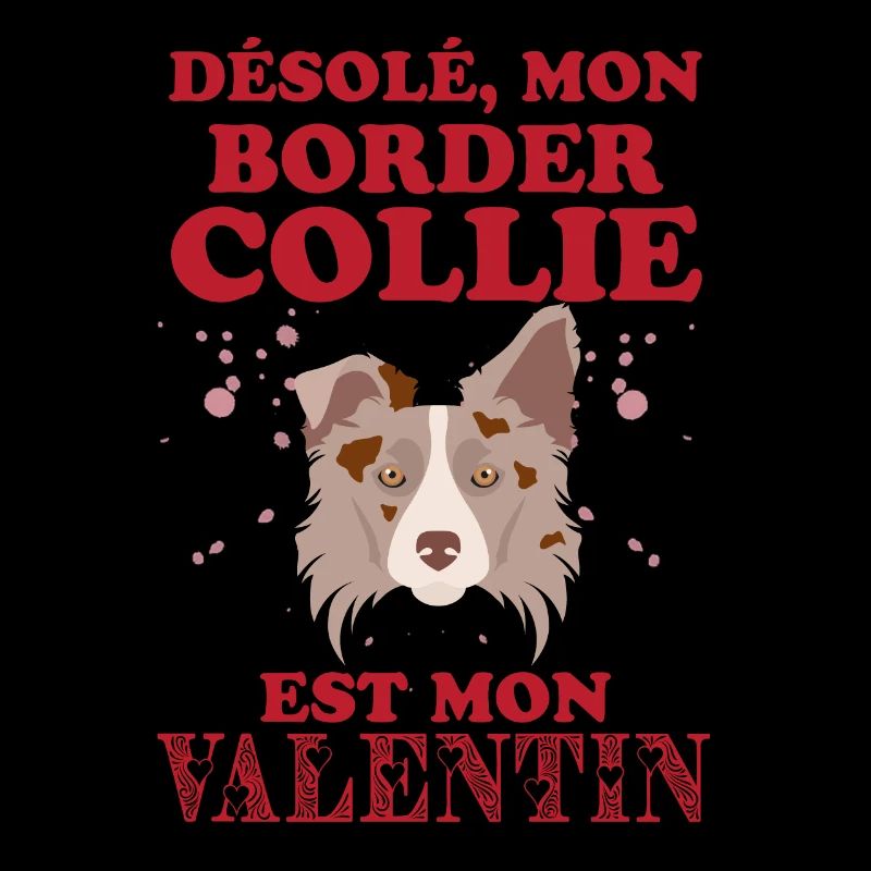 Désolé mon border collie est mon valentin