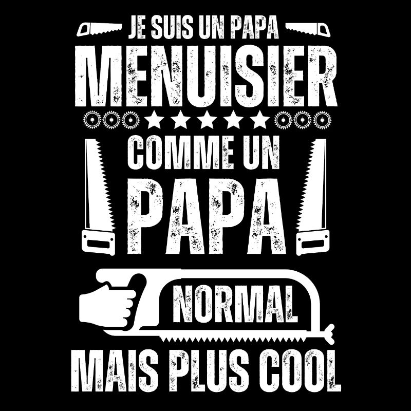 Cool papa Menuisier