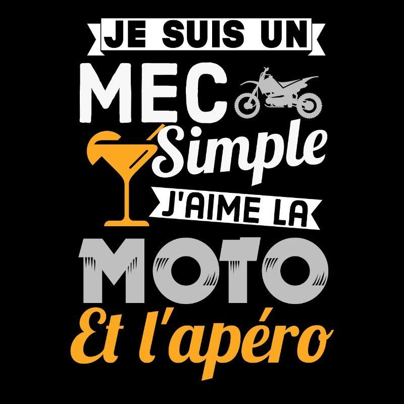 Mec simple j aime la moto et l apéritif