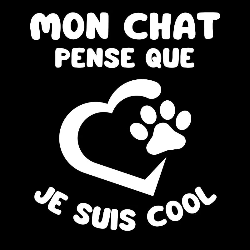 Mon Chat pense que je suis cool