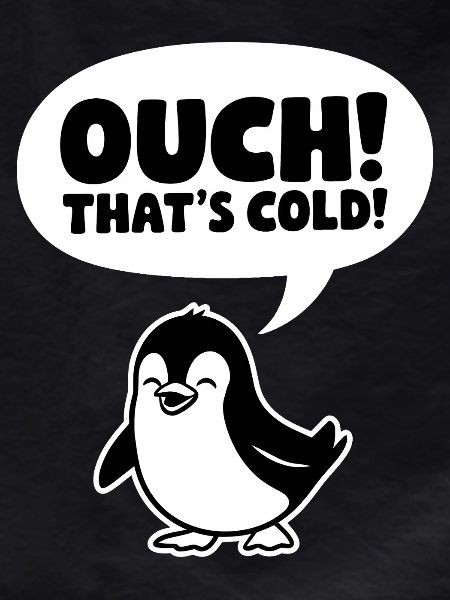 Ouch! That's Cold!