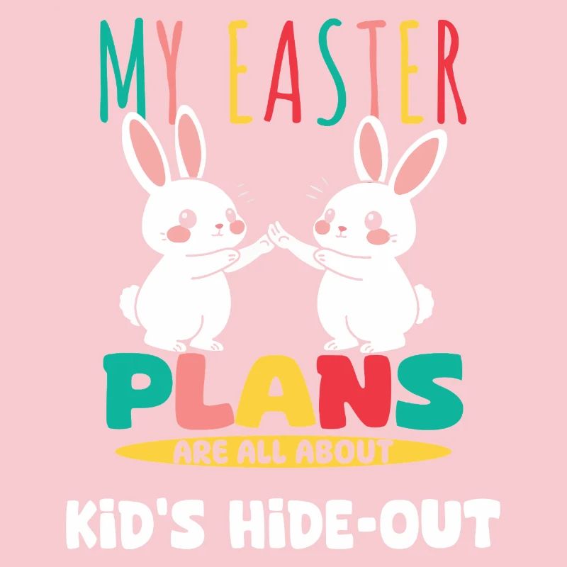My Easter Plans Kid's Hide-Out Vibes for Bunny
