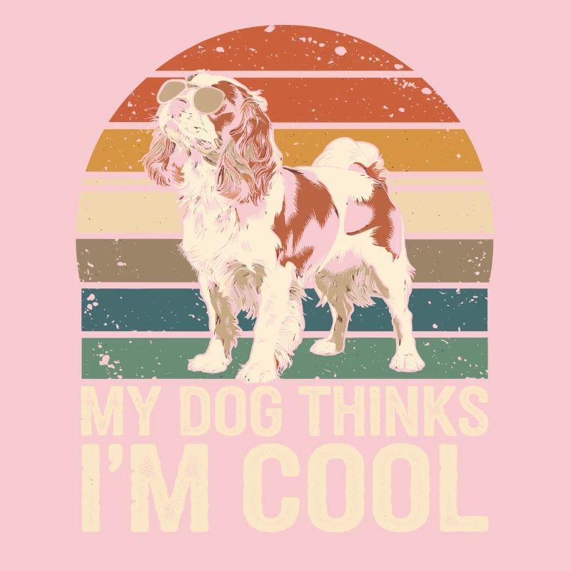 Cavalier Spaniel My Dog Thinks I'm Cool
