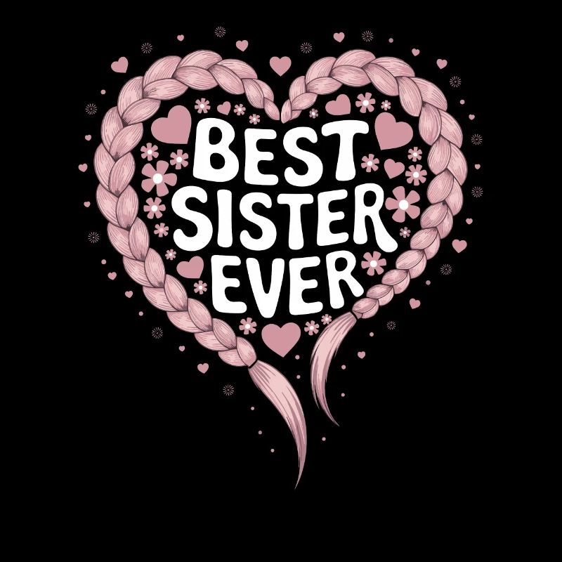 Beste Schwester Best Sister Ever Herz Zöpfe