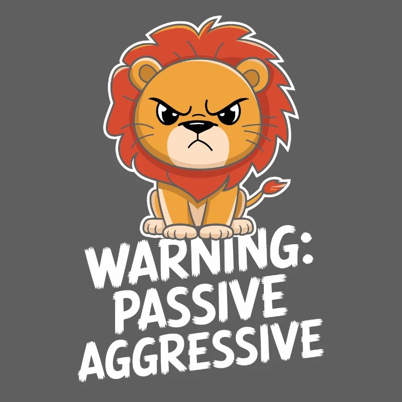 Warning: Passive, Aggressive, Leo