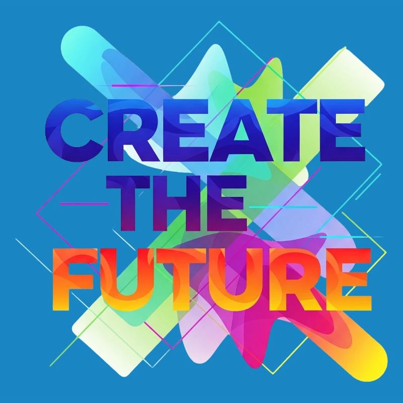 Create the future