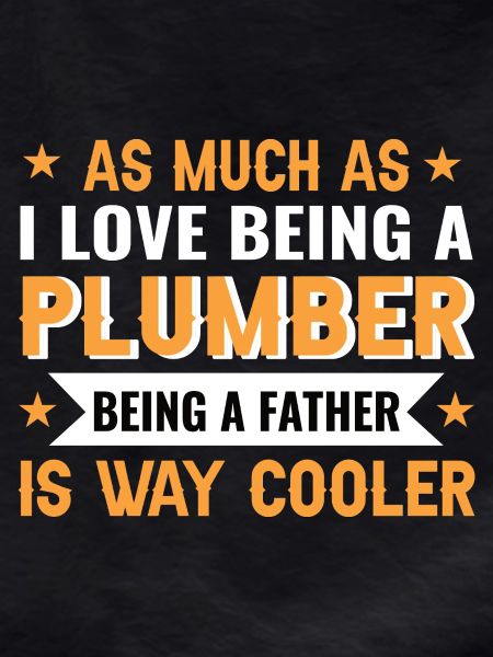 Humorous Dad Plumber Design