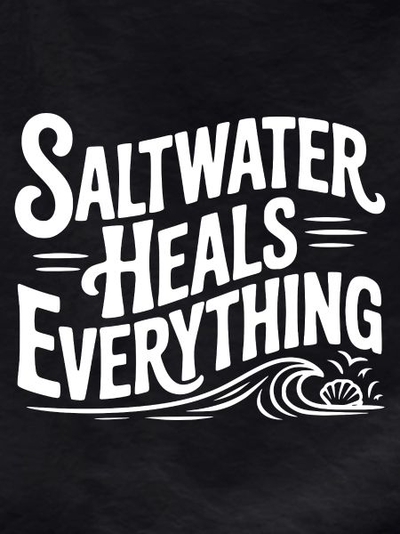 Saltwater Heals Everything