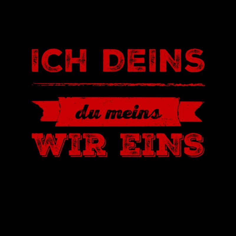 ich deins, du meins, wir eins