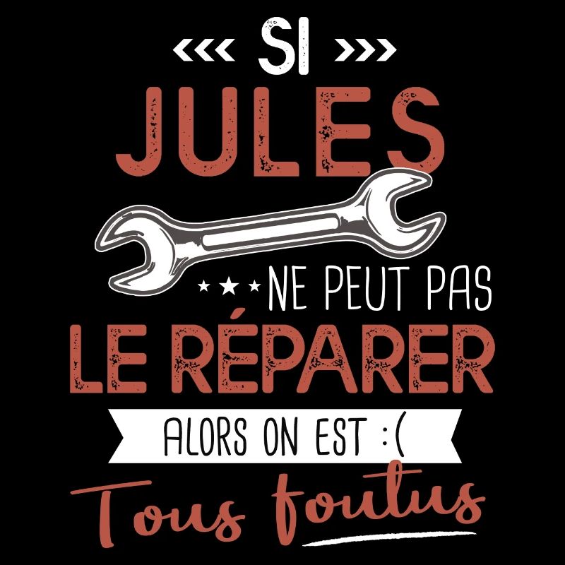 Si Jules ne peut pas le réparer on est foutus