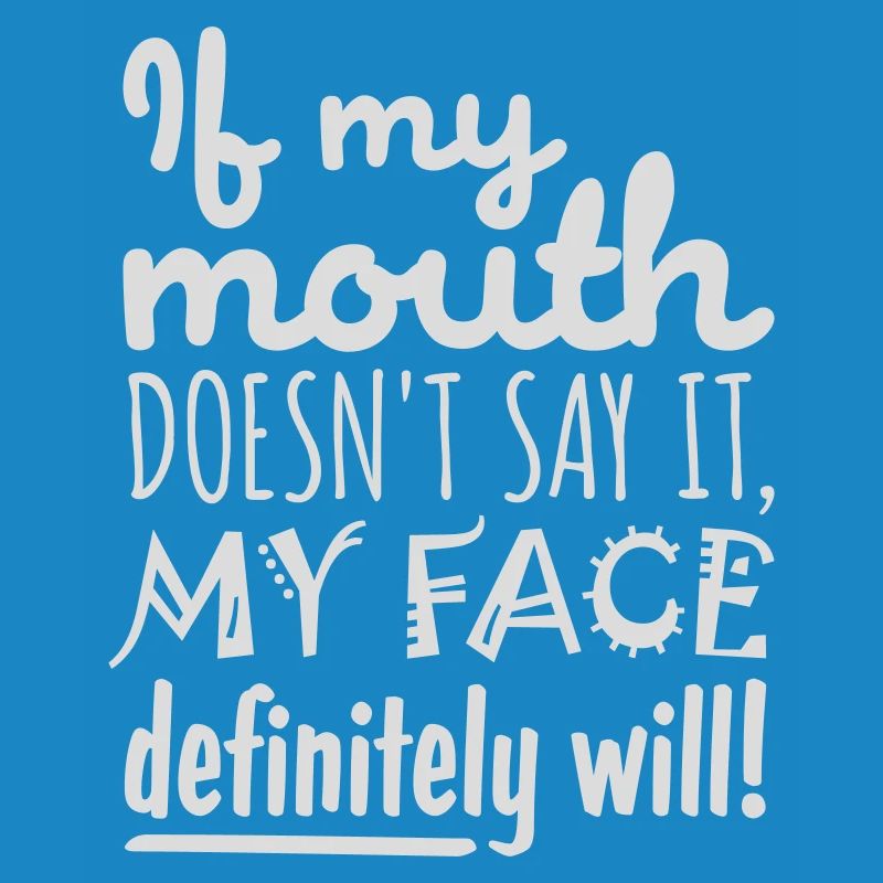 my face definitely will