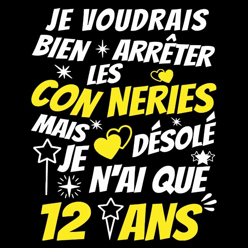 connerie 12 ans / idée cadeau enfant / 12 ans