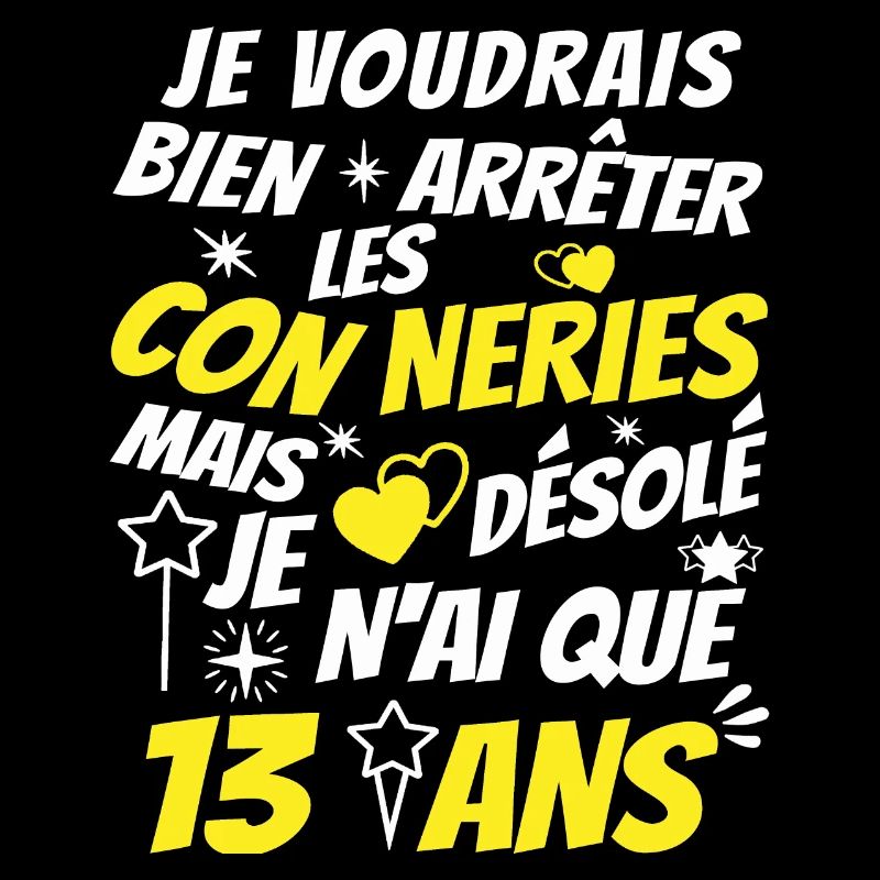 connerie 13 ans / idée cadeau enfant / 13 ans