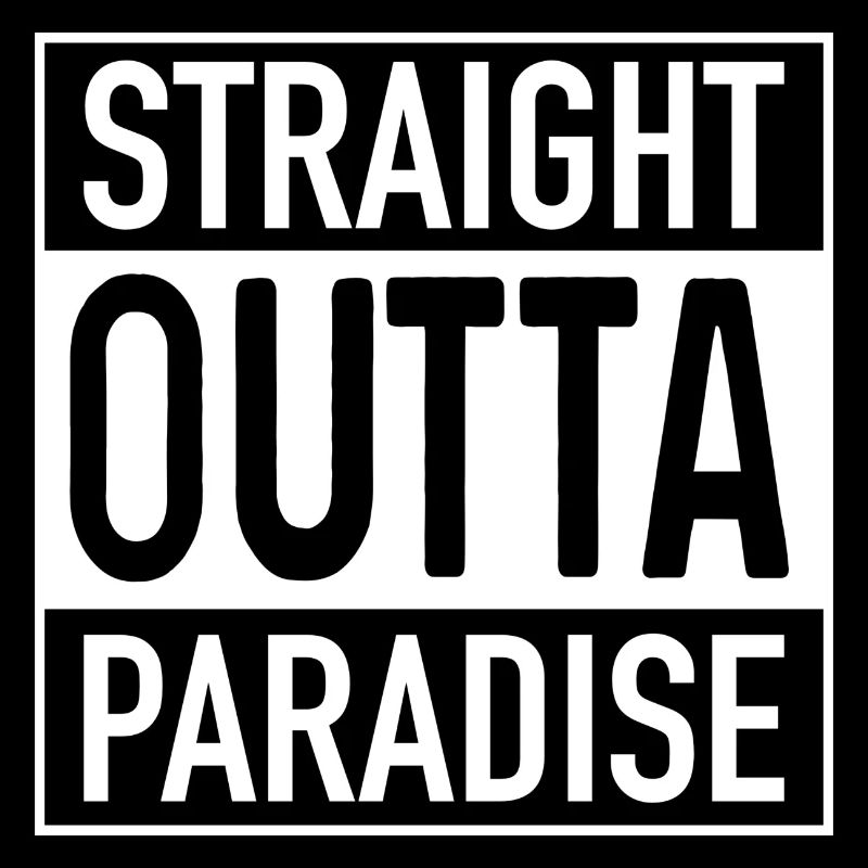 Straight OUTTA Paradise